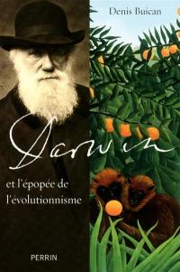 Darwin et l'épopée de l'évolutionnisme