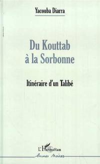 Du Kouttab à la Sorbonne : itinéraire d'un talibé