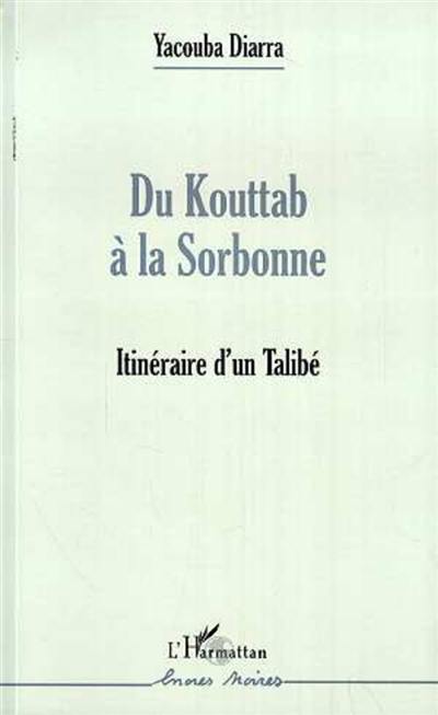 Du Kouttab à la Sorbonne : itinéraire d'un talibé
