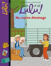 C'est la vie, Lulu !. Vol. 24. Ma copine déménage