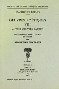 Oeuvres poétiques. Vol. 8. Autres oeuvres latines