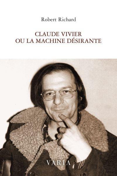 Claude Vivier ou la machine désirante