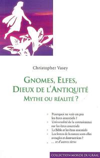 Gnomes, elfes, dieux de l'Antiquité : mythe ou réalité ?