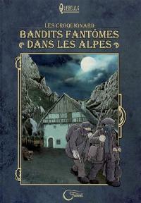 Les Croquignard. Vol. 1. Bandits fantômes dans les Alpes