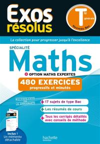 Maths spécialité + option maths expertes terminale générale : 480 exercices progressifs et minutés : nouveau bac