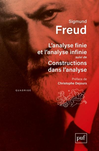 Oeuvres complètes : psychanalyse. L'analyse finie et l'analyse infinie. Constructions dans l'analyse