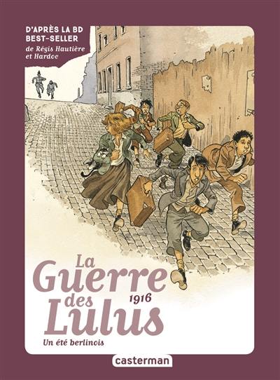 La guerre des Lulus. Vol. 4. La perspective Luigi. Vol. 1. 1916 : un été berlinois