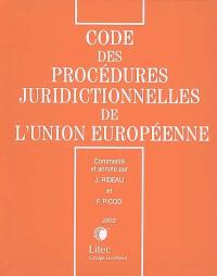 Code des procédures juridictionnelles de l'Union européenne