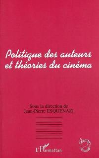 Politique des auteurs et théories du cinéma