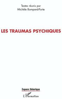 Les traumas psychiques : actes du colloques international Brest, 31 mai-1er juin 2002