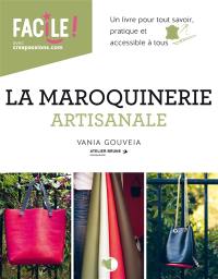La maroquinerie artisanale : un livre pour tout savoir, pratique et accessible à tous
