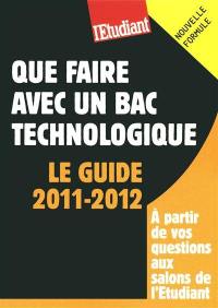 Que faire avec un bac technologique : le guide 2011-2012