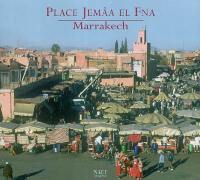 Place Jemâa El Fna : Marrakech