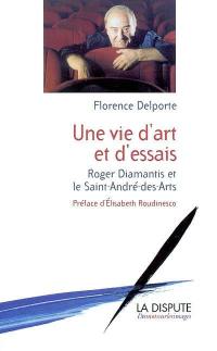 Une vie d'art et d'essais : Roger Diamantis et le Saint-André-des-Arts