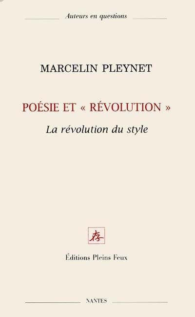 Poésie et révolution : la révolution du style