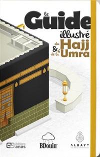 Le guide illustré du hajj & de la umra