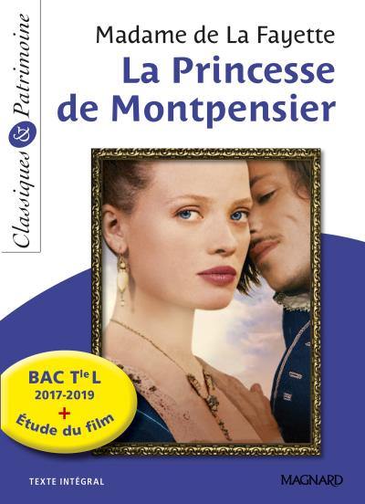 La princesse de Montpensier : texte intégral : bac terminale L 2017-2019 + étude du film