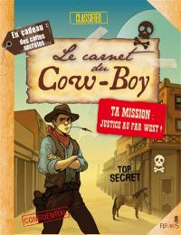 Le carnet du cow-boy : ta mission, justice au Far West !