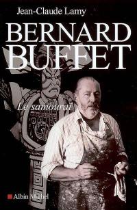 Bernard Buffet : le samouraï