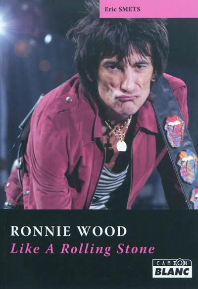 Ronnie Wood : like a Rolling Stone