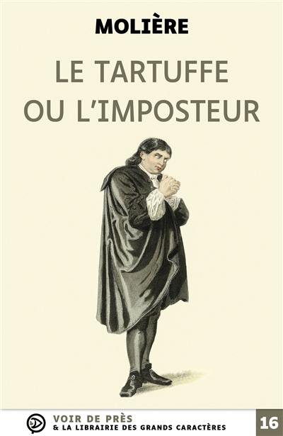 Le Tartuffe ou L'imposteur : comédie en cinq actes : 1669