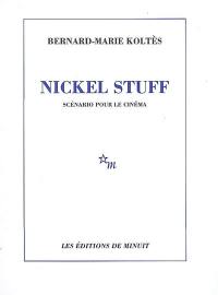 Nickel Stuff : scénario pour le cinéma