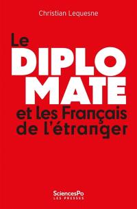 Le diplomate et les Français de l'étranger : comprendre les pratiques de l'Etat envers sa diaspora