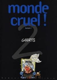 Monde cruel !. Vol. 2. Bonsoir