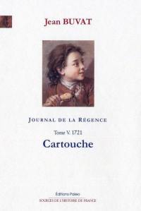 Journal de la Régence. Vol. 5. Cartouche : 1721