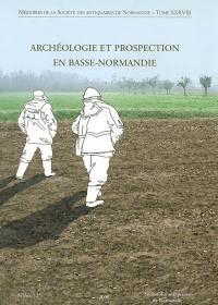 Archéologie et prospection en Basse-Normandie