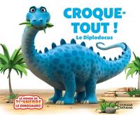 Croque-Tout ! : le diplodocus