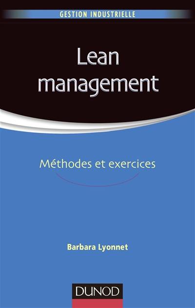 Lean management : méthodes et exercices