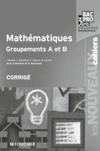 Mathématiques groupements A et B, bac pro 3 ans, première professionnelle : corrigé