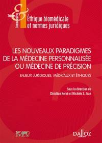 Les nouveaux paradigmes de la médecine personnalisée ou médecine de précision : enjeux juridiques, médicaux et éthiques