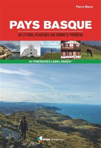Pays basque : du littoral atlantique aux sommets pyrénéens : 30 itinéraires Label rando