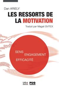 Les ressorts de la motivation : sens, engagement, efficacité