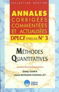 Méthodes quantitatives, DPECF épreuve n°3 : annales corrigées, commentées et actualisées 2003