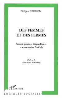 Des femmes et des fermes : genres, parcours biographiques et transmission familiale : une sociologie comparative Andalousie-Franche-Comté