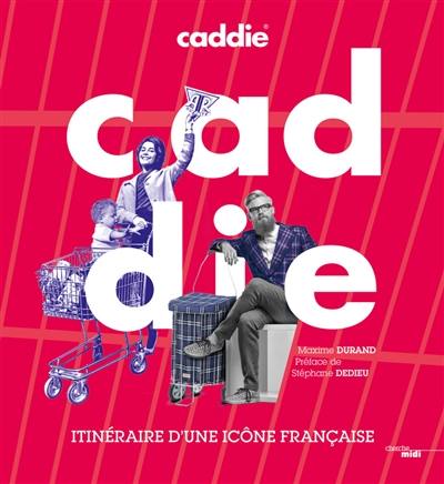 Caddie : itinéraire d'une icône française