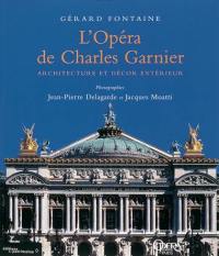 L'Opéra de Charles Garnier : architecture et décor extérieur