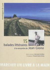 15 balades littéraires à la rencontre de Jean Giono. Vol. 2. Montagne de Lure
