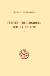 Traités théologiques sur la Trinité