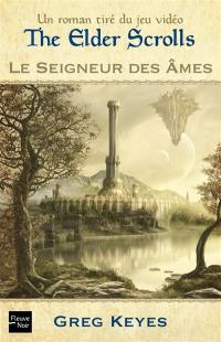 The Elder Scrolls. Vol. 2. Le Seigneur des âmes