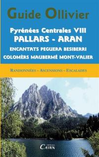 Pyrénées centrales : randonnées, ascensions, escalades. Vol. 8. Pallars, Aran : Encantats Peguera, Besiberri, Colomers, Maubermé, Mont-Valier