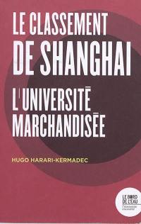 Le classement de Shanghai : l'université marchandisée