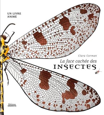 La face cachée des insectes : un livre animé