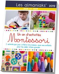 Un an d'activités Montessori 2019 : 1 activité par jour, à faire à la maison, avec ses enfants pour les aider à bien grandir