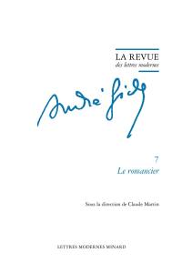 André Gide. Vol. 7. Le romancier