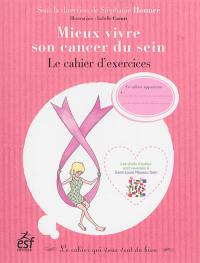 Mieux vivre son cancer du sein : le cahier d'exercices
