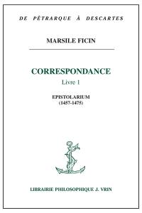 Correspondance. Vol. 1. Epistolarium, 1457-1475